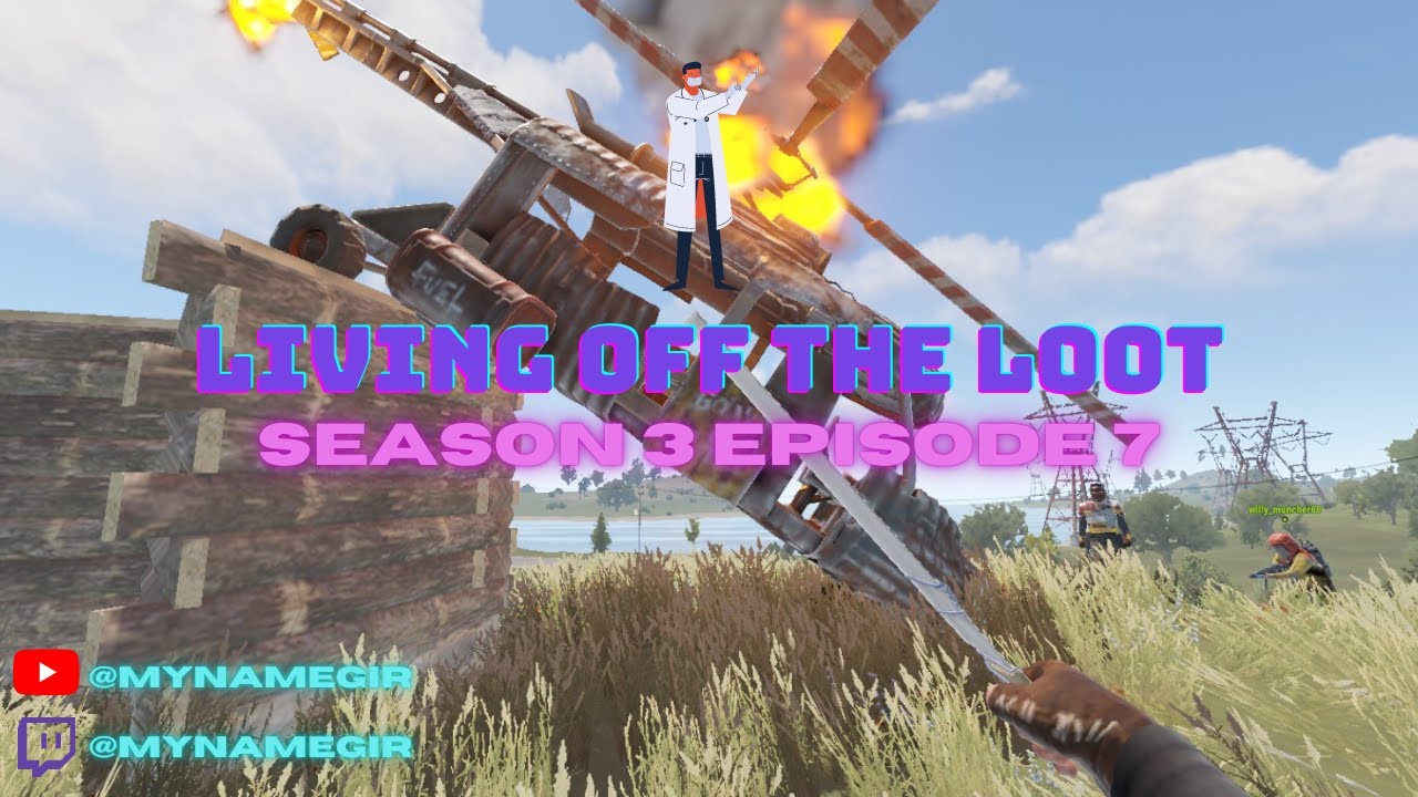 RUST VIDEOS: Living Off The Loot Season 3 Episode 7 - YouTube