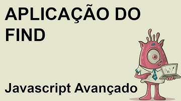 Utilizando o comando find do javascript - Lógica de Programação