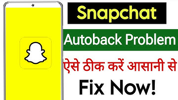 how to fix snapchat app auto back problem || snapchat not opening problem fix 100% ✅