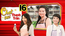 CHAT VỚI THANH TRẦN #16 FULL | Mẹ bỉm sữa với cú sốc LI DỊ CHỒNG và sự sợ hãi đối với đàn ông CHAT VỚI THANH TRẦN #16 FULL | Mẹ bỉm sữa với cú sốc LI DỊ CHỒNG và sự sợ hãi đối với đàn ông