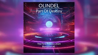 [Progressive House] Olindel - Part Of Destiny (2024 Remaster)