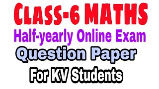 Class-6 MATHS / Half Yearly Online Exam Sample Question Paper for kendriya vidyalaya students 