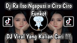 DJ FUNKOT RA ISO NGAPUSI X CIRO CIRO‼️DJ VIRAL TIKTOK TERBARU MENGKANE YANG KALIAN CARI !!!