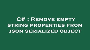 C# : Remove empty string properties from json serialized object