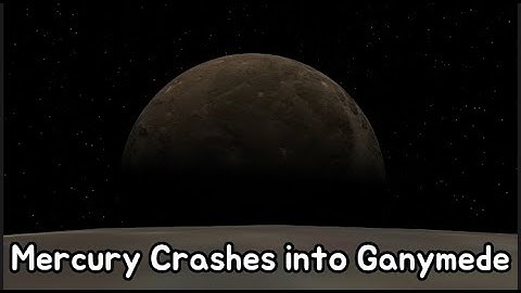 POV From Mercury: Ganymede VS Mercury [Universe Sandbox]