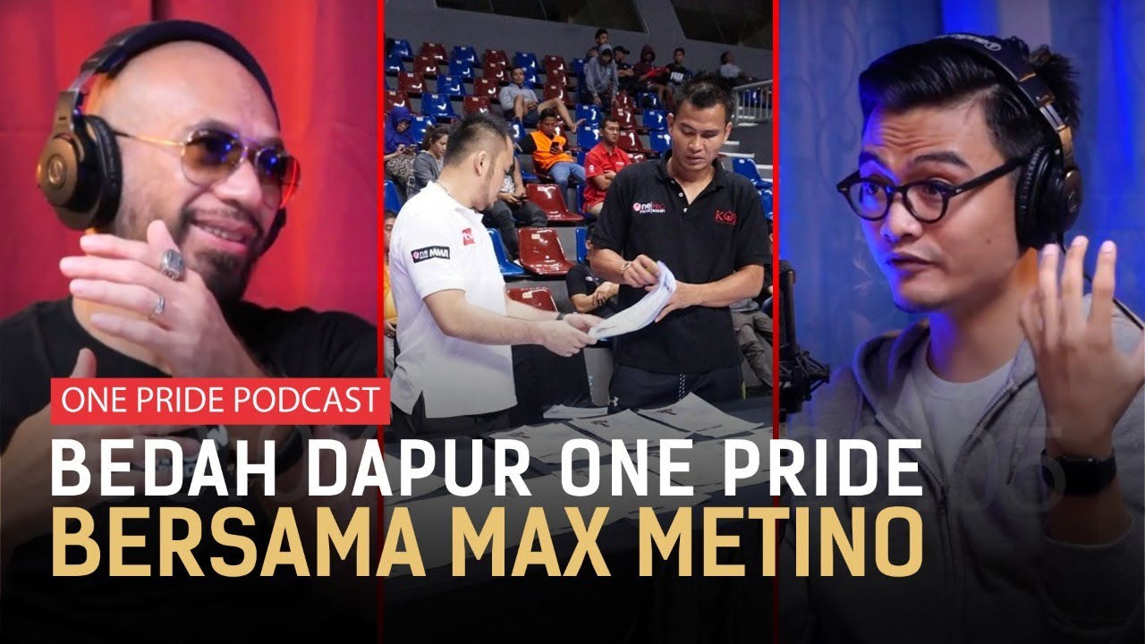 Max Metino Jelaskan Gimana Juri Menilai Pertandingan, Peringkat, & Matchmaking? | One Pride Podcast