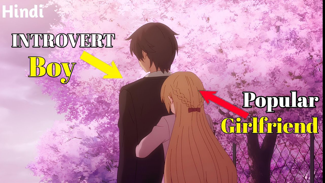 (3) A Introvert Boy 👦 Fall In love 💖 A popular Girl in high school 