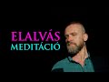 Vezetett Meditáció Elalváshoz ★ 2 Óra FullRelax