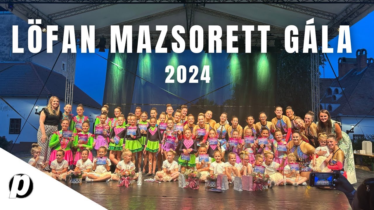 LÖFAN Mazsorett Gála 2024 | 1. rész