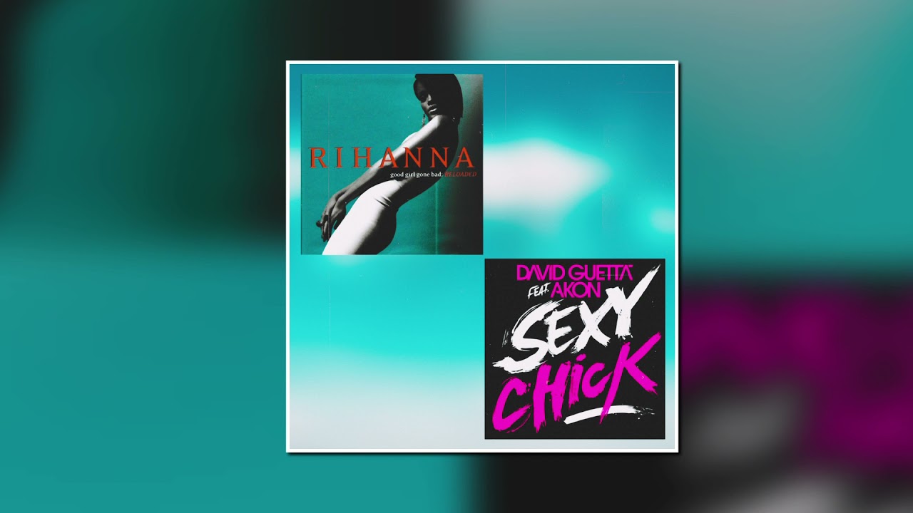 Sexy Chick vs. Disturbia [MASHUP] (David Guetta - Sexy Chick x Rihanna - Disturbia)