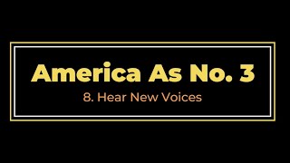 America as No.3: 8. Hear New Voices