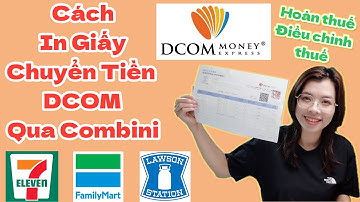 Cách In Giấy Chuyển Tiền DCOM Qua Combini Mới Nhất 2025 - Quyen in JAPAN✅