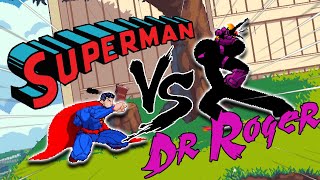 Superman Vs Dr Roger