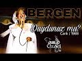 BERGEN Duydunuz Mu Canlı 1988