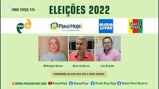 PENSAR PIAUÍ - ELEIÇÕES 2022 - EP. 08