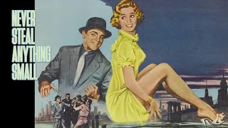 Never Steal Anything Small (1959) - Trailer