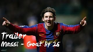 Trailer - Lionel Messi - Goat by 26!