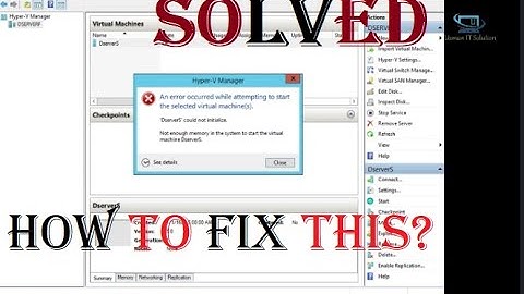 Not Enough Memory In The System To Start The Virtual Machine in Hyper-V | Usman IT Solution |