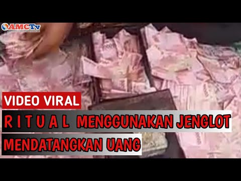 VIDEO VIRAL || RITUAL MENDATANGKAN UANG DENGAN MENGGUNAKAN JENGLOT ...