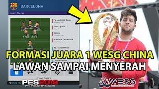 Rahasia Formasi Juara 1 WESG di China | PES 2019