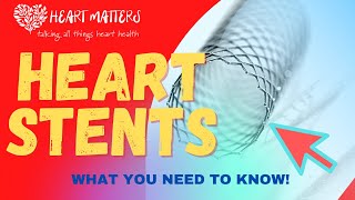 Coronary Stents: What you need to know!!