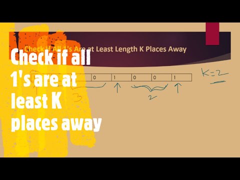 Check if All 1's Are at Least Length K Places Away | LeetCode 1437 | Coders Camp