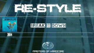 Re-Style - Break It Down
