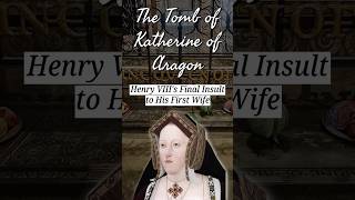 Henry Viiis Final Insult To His First Wife
