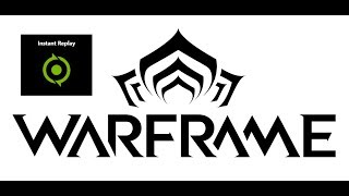 Warframe - 3 Random Shadowplay Clips