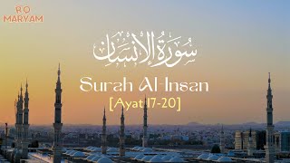 Surah Al-Insan سورة الانسان verses 17-20 (10X Repetition) - Ummi Method #formemorization