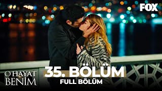 O Hayat Benim 35. Bölüm