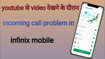 infinix mobile mein youtube video dekhne waqt incoming call kyon nahin aata hai