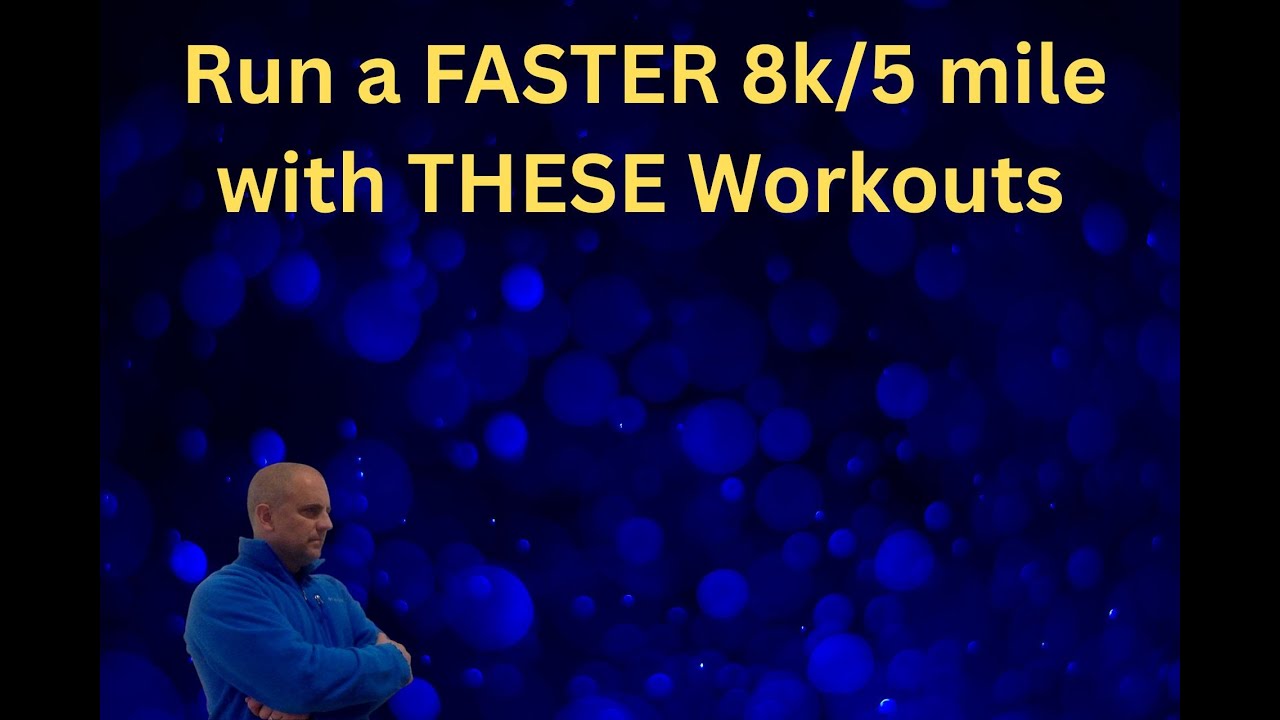 Run a FAST 8k/10k??? Run THESE Workouts...