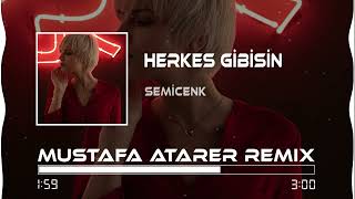 Semicenk - Herkes Gibisin ( Mustafa Atarer Remix ) Resimi