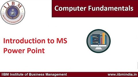 IIBM Institute | Computer Fundamentals | Introduction to MS Power Point              #iibminstitute