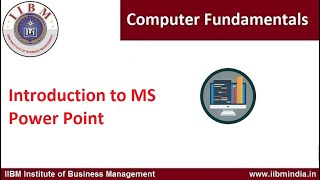 IIBM Institute | Computer Fundamentals | Introduction to MS Power Point              #iibminstitute screenshot 2