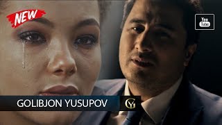 Golibjon Yusupov - Yig'lamagin - 2020
