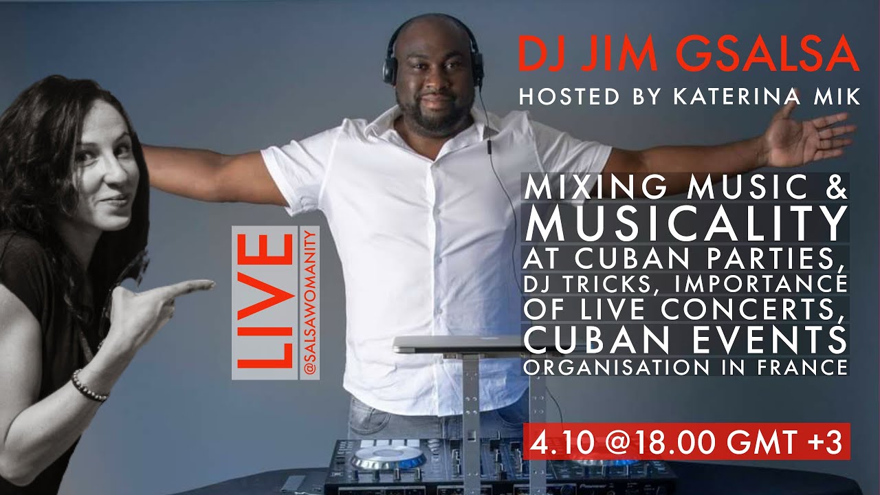 Dj JIM GSalsa: Mixing cuban music / dj tricks / musicality / live cuban concerts & events in France