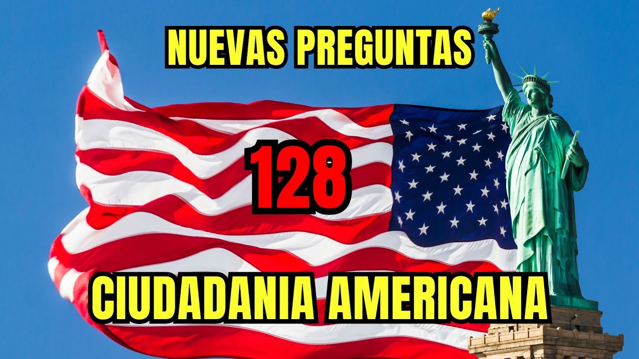 Aprende las 128 Preguntas del Examen de Ciudadanía Paso a Paso
