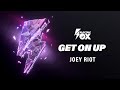 Capture de la vidéo Joey Riot - Get On Up (Official Audio) [Electric Fox]