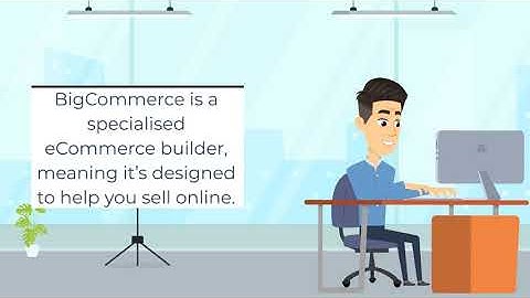 BigCommerce Animated Overview
