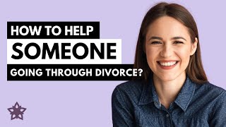 Divorce Advice - How to Help Someone Going Through Divorce Wealth