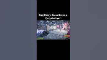 Rust Update Break Dancing Party Gestures #rust #music #suicideboys #bakenskater #fyp #funny #shorts