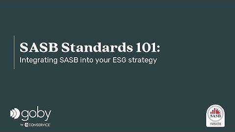 SASB Standards 101: Integrating SASB into your ESG strategy