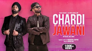 Chardi Jawani ( Desi Mix) | Jassi Sidhu & DJ Nick Dhillon | latest Punjabi Songs 2024