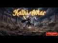 Kalki Avatar of Bhagwan Narayan ! The Tenth &amp; The Last Avatar of Lord Vishnu !