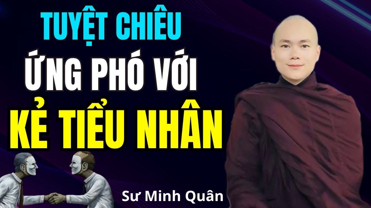Tuyệt Chiêu Ứng Phó Với Kẻ Tiểu Nhân Xảo Trá - Sư Minh Quân