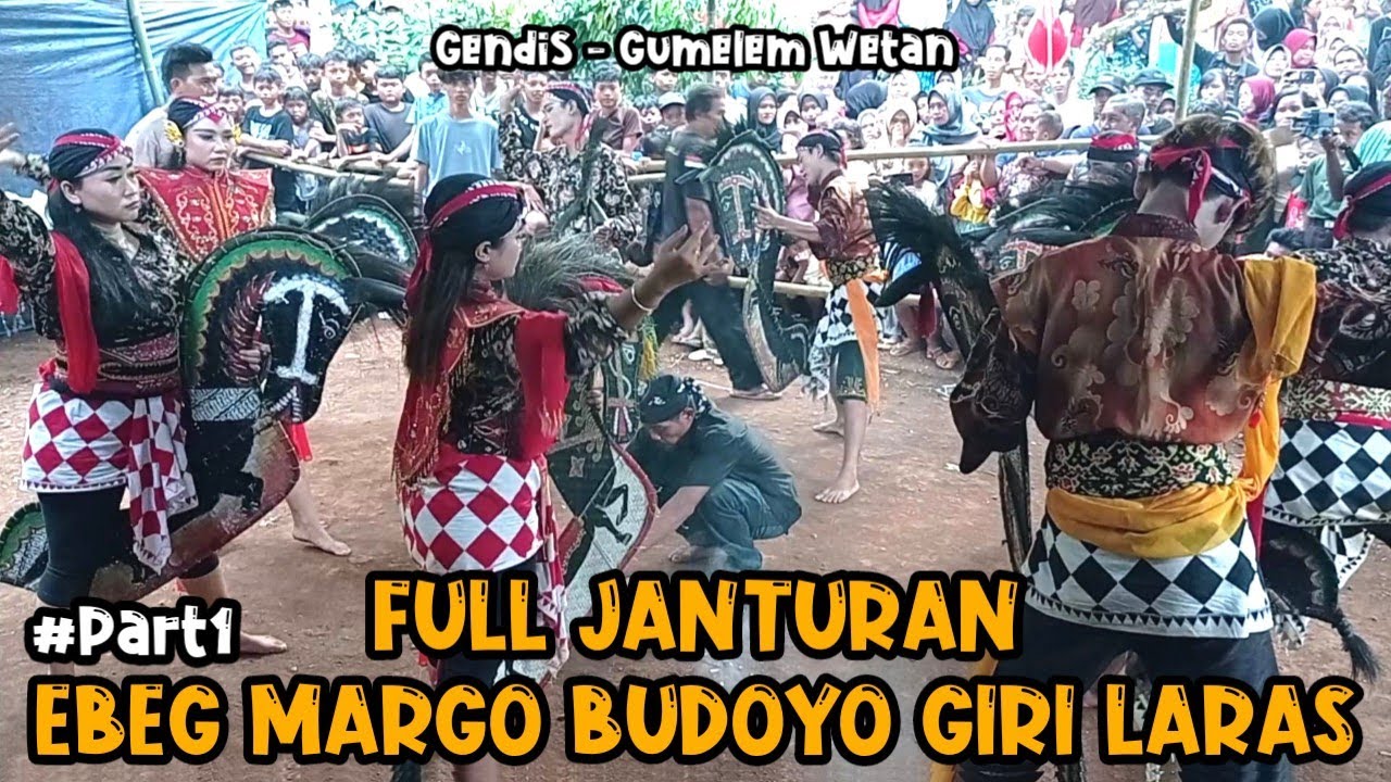 #Part1 Full Janturan‼️EBEG MARGO BUDOYO GIRI LARAS || Gendis, Gumelem Wetan