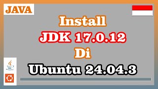 Install Java Development Kit 17.0.12 di Ubuntu 24.04.3