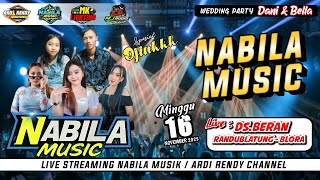 Live NABILA MUSIK Spesial Ojink Pernikahan Dani Bella Ds Beran Randublatung 16 Nov 2025